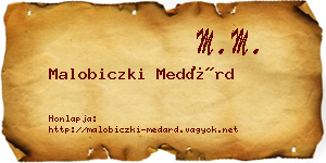 Malobiczki Medárd névjegykártya
